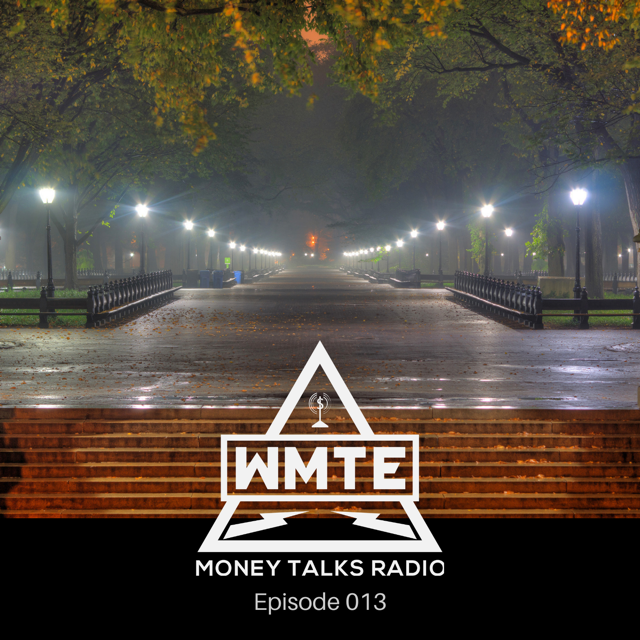 Money Talks Radio (WMTE Worldwide) Episode 013 (radio show ...