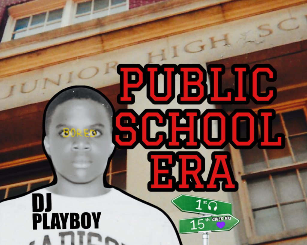 DJ PLAYBOY - Public School Era