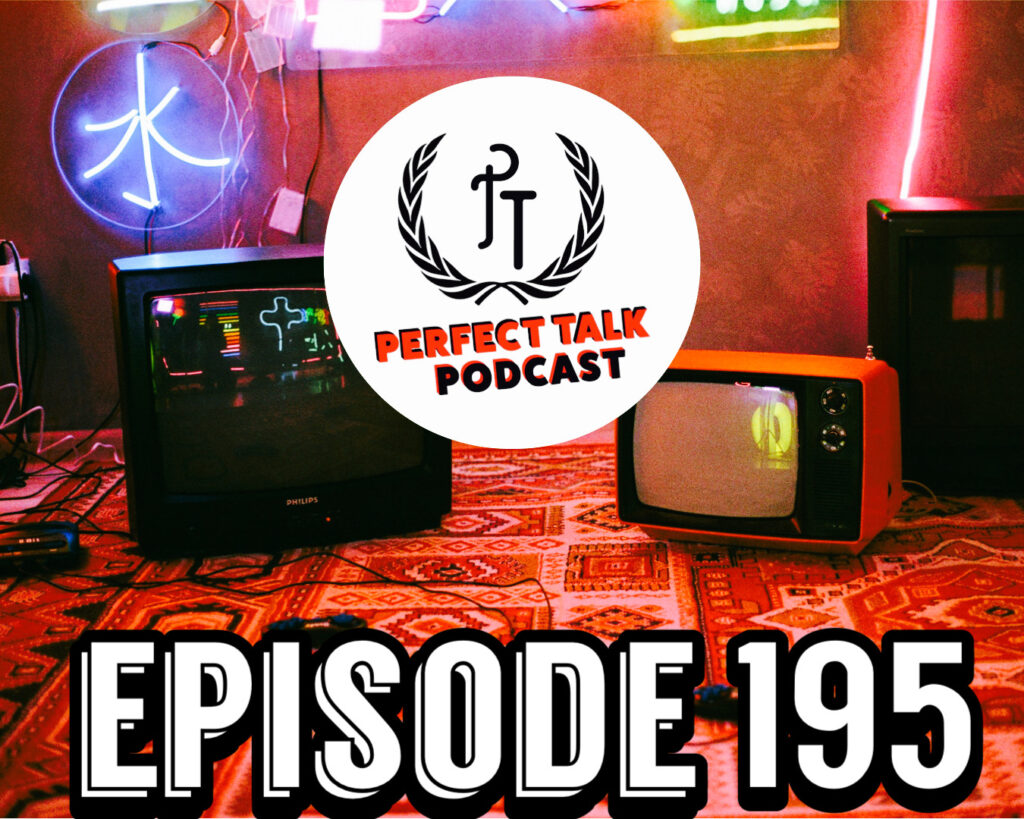 Perfect Talk Podcast Episode 195 Cover